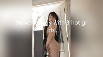 Perverse orgy with 3 hot girls