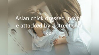 Asian chick dressed in white attacked by a street sharker